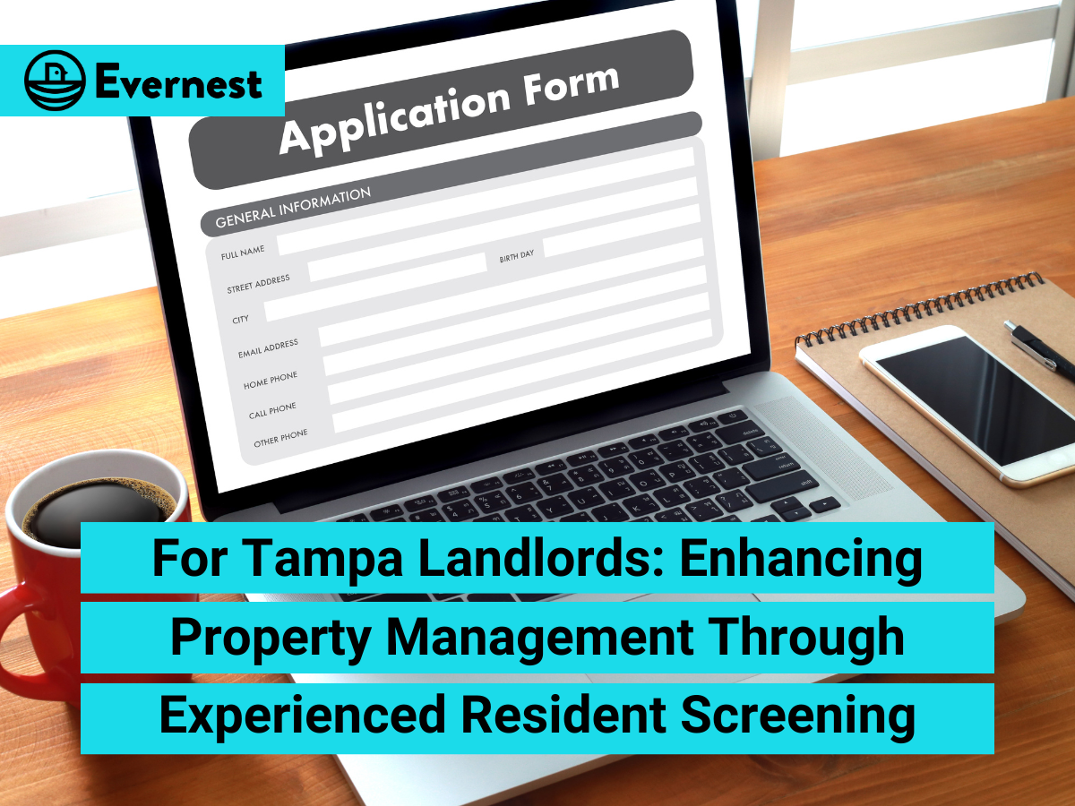 For Tampa Landlords: Enhancing Property Management Through Experienced Resident Screening